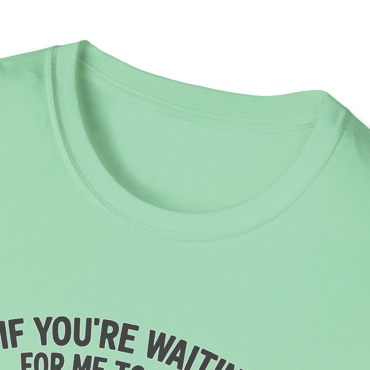 "If You're Waiting for Me to Care, Grab a Snack" Snarky Graphic-Tee