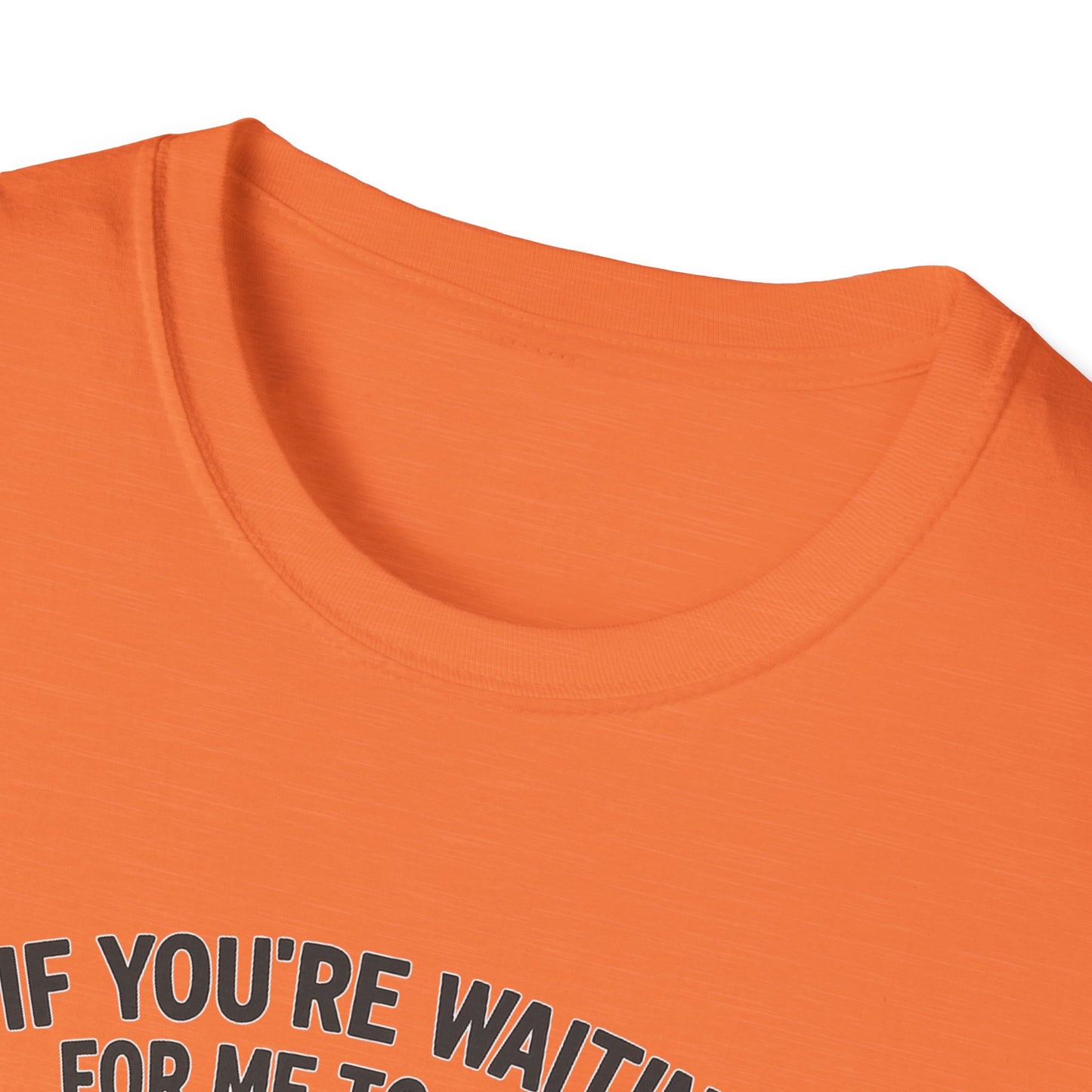 "If You're Waiting for Me to Care, Grab a Snack" Snarky Graphic-Tee
