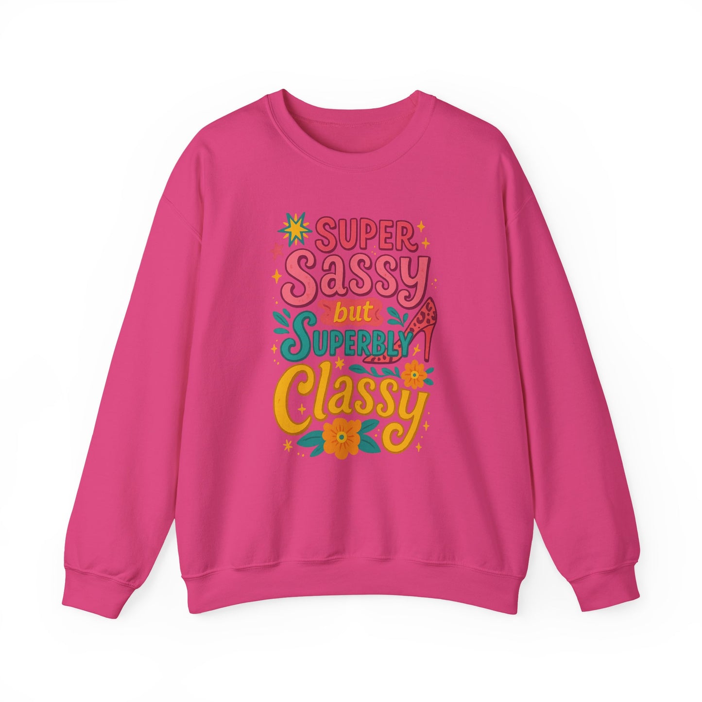 "Super Sassy, but Superbly Classy" Cozy Crewneck Sweatshirt