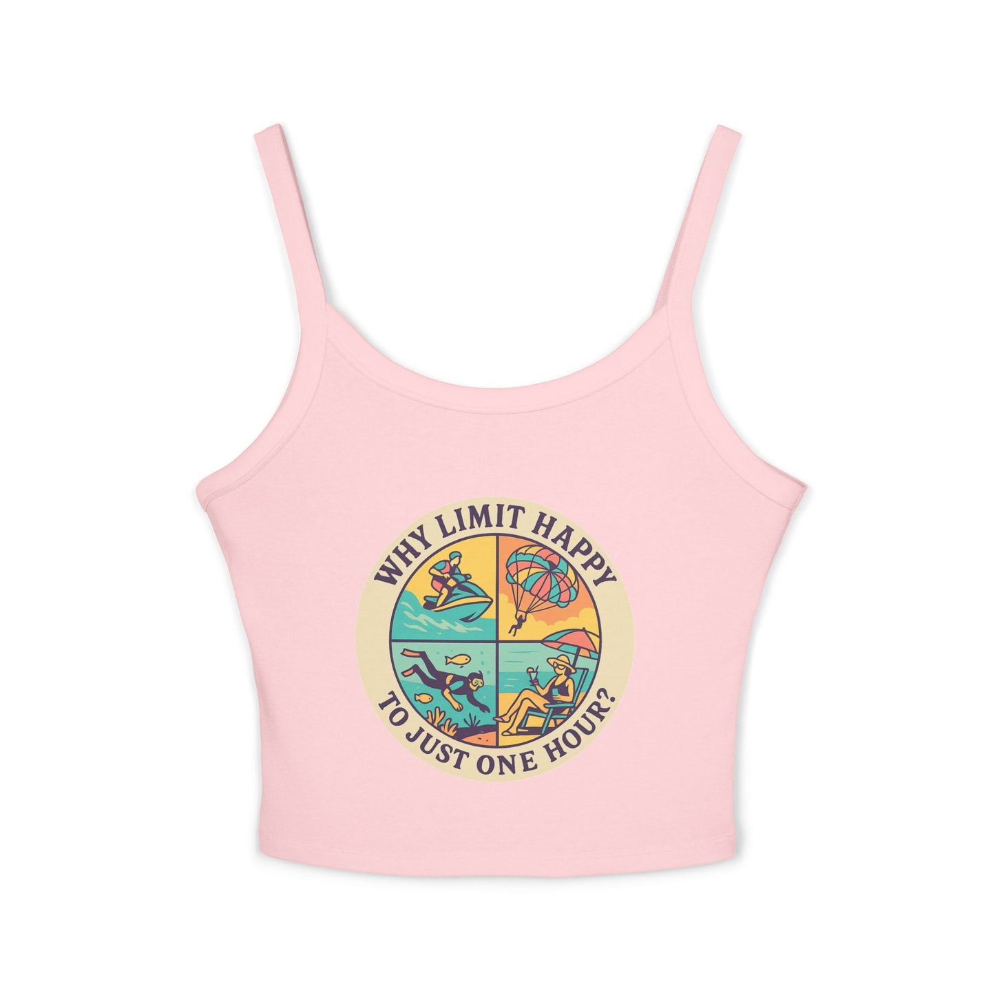 Why Limit Happy to Just One Hour Spaghetti Strap Tank Top