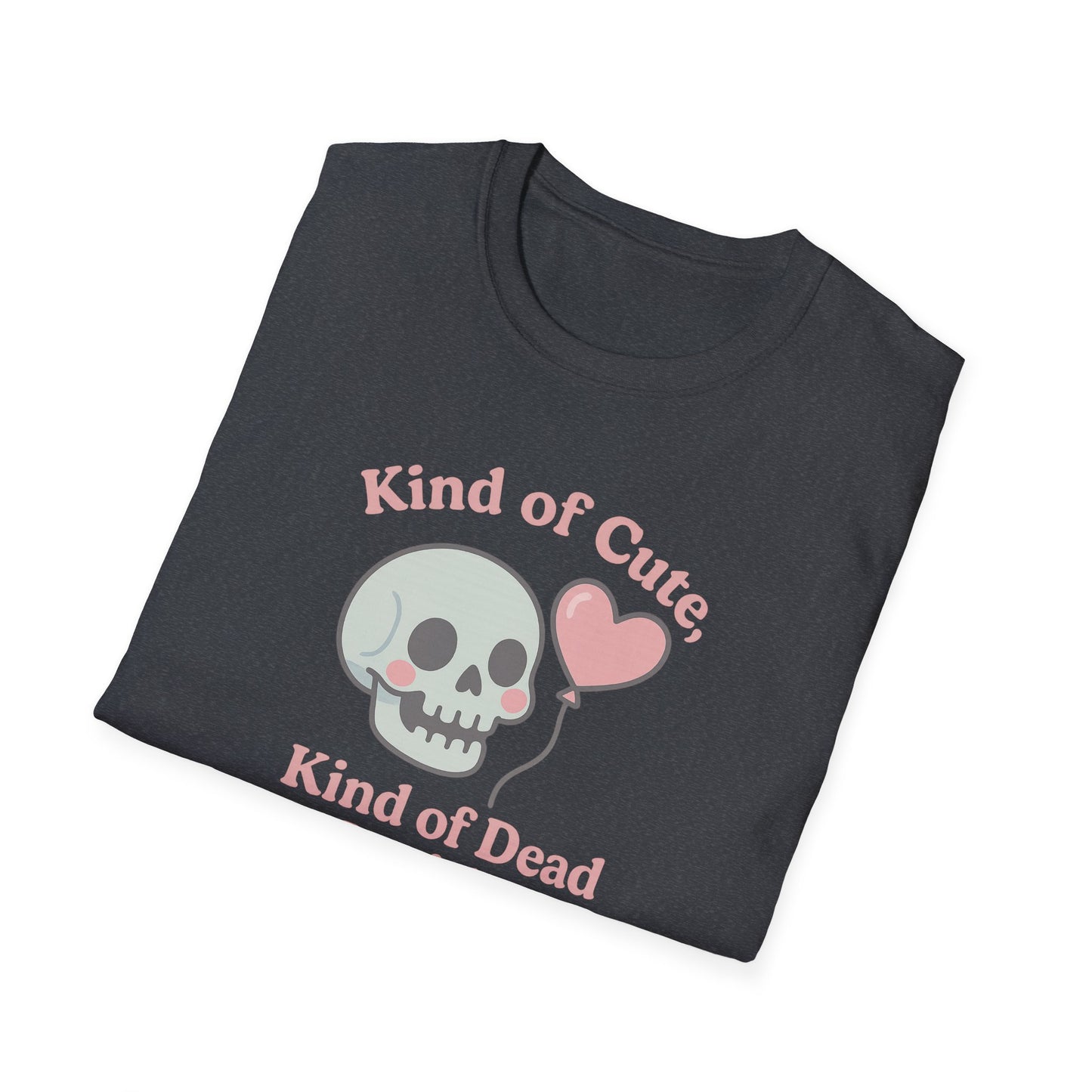 "Kinda Cute, Kinda Dead Inside" - Skull and Heart Quote T-Shirt for Her