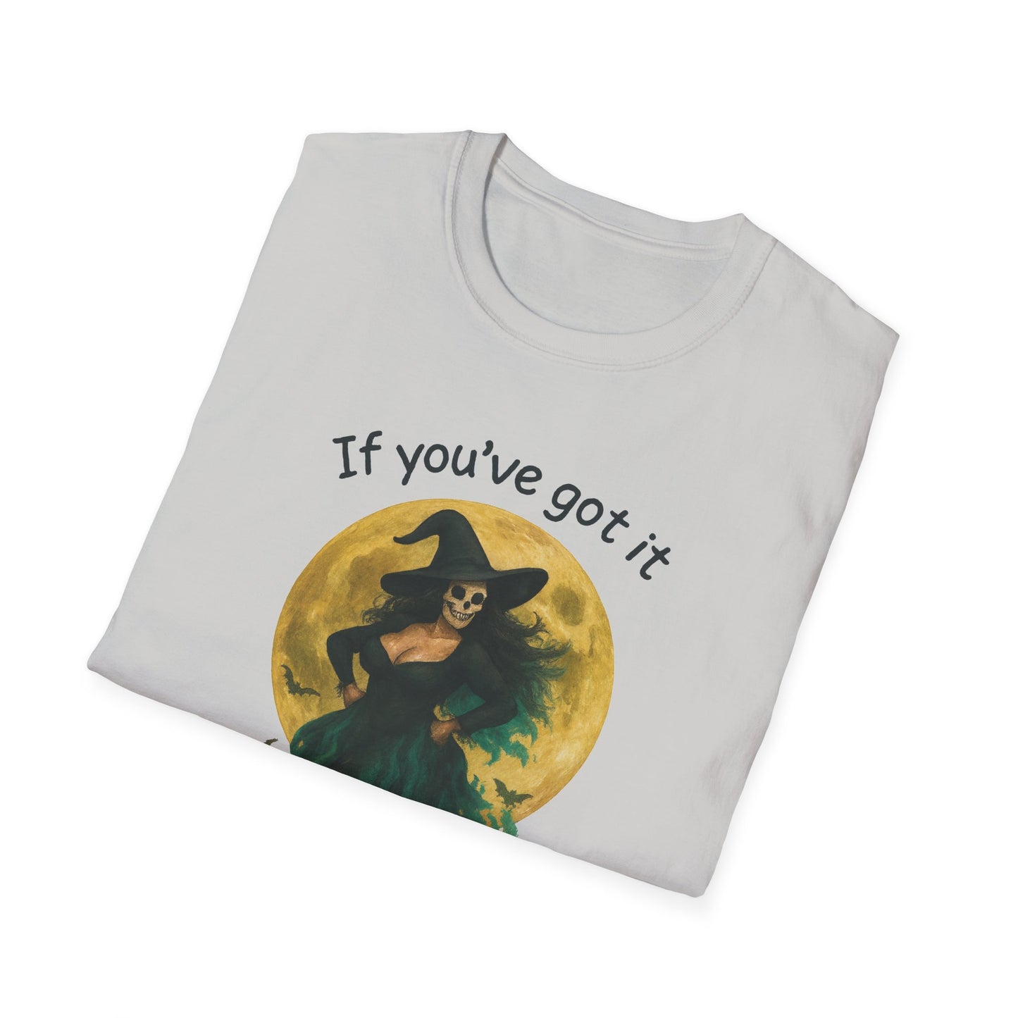 Halloween Witch Graphic Tee-Shirt, "If You've Got it, Haunt It"