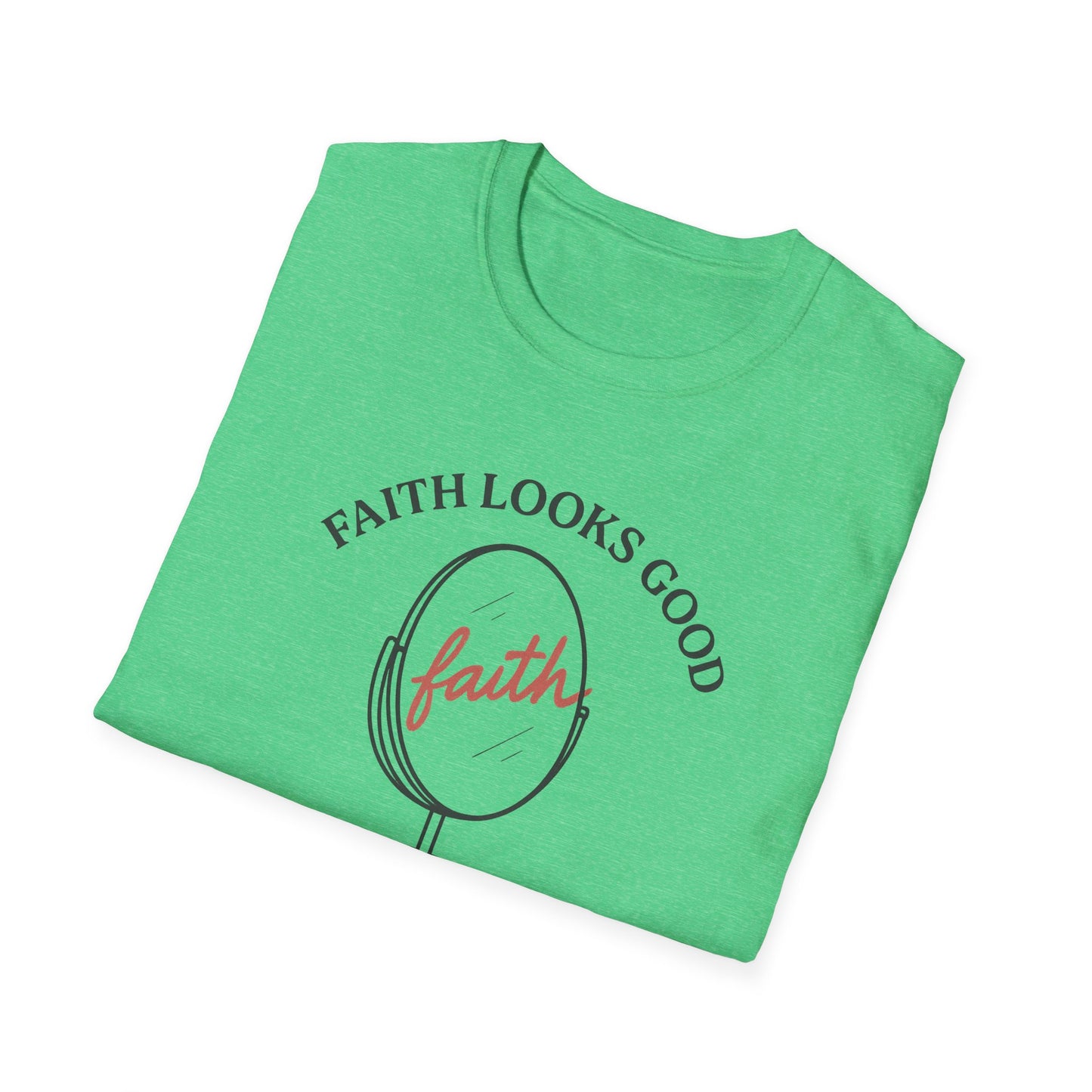 "Faith Looks Good on You" Inspirational Tee-Shirt