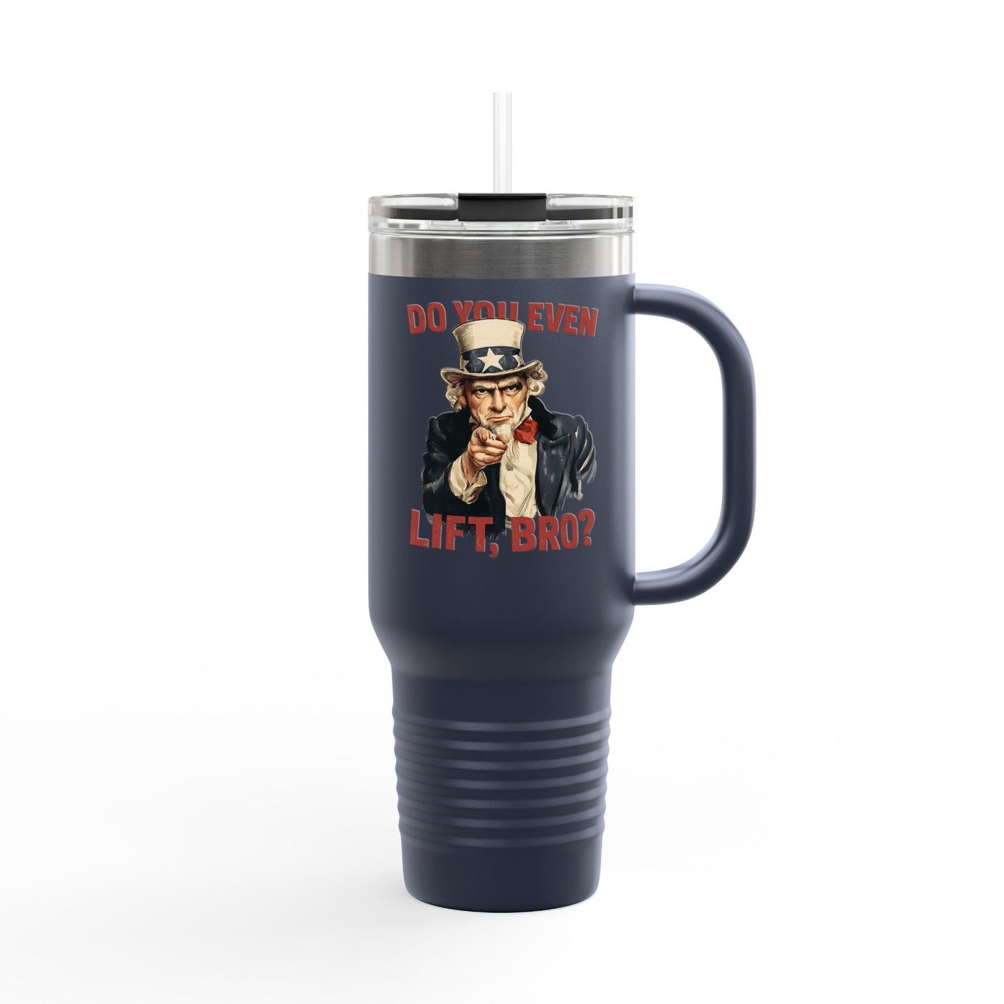 "Do You Even Lift, Bro?" Uncle Sam Travel Mug | 40oz Insulated Tumbler