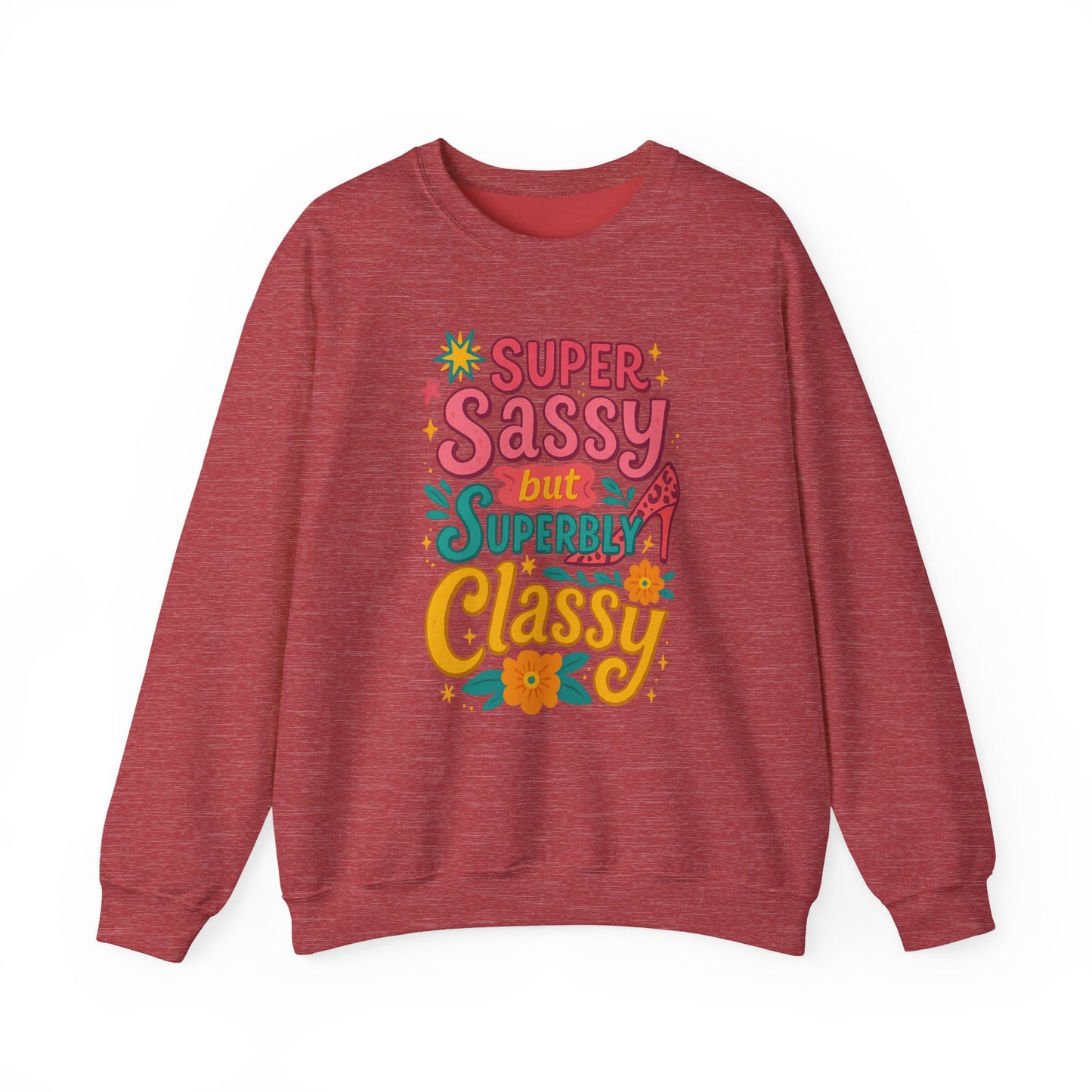 "Super Sassy, but Superbly Classy" Cozy Crewneck Sweatshirt