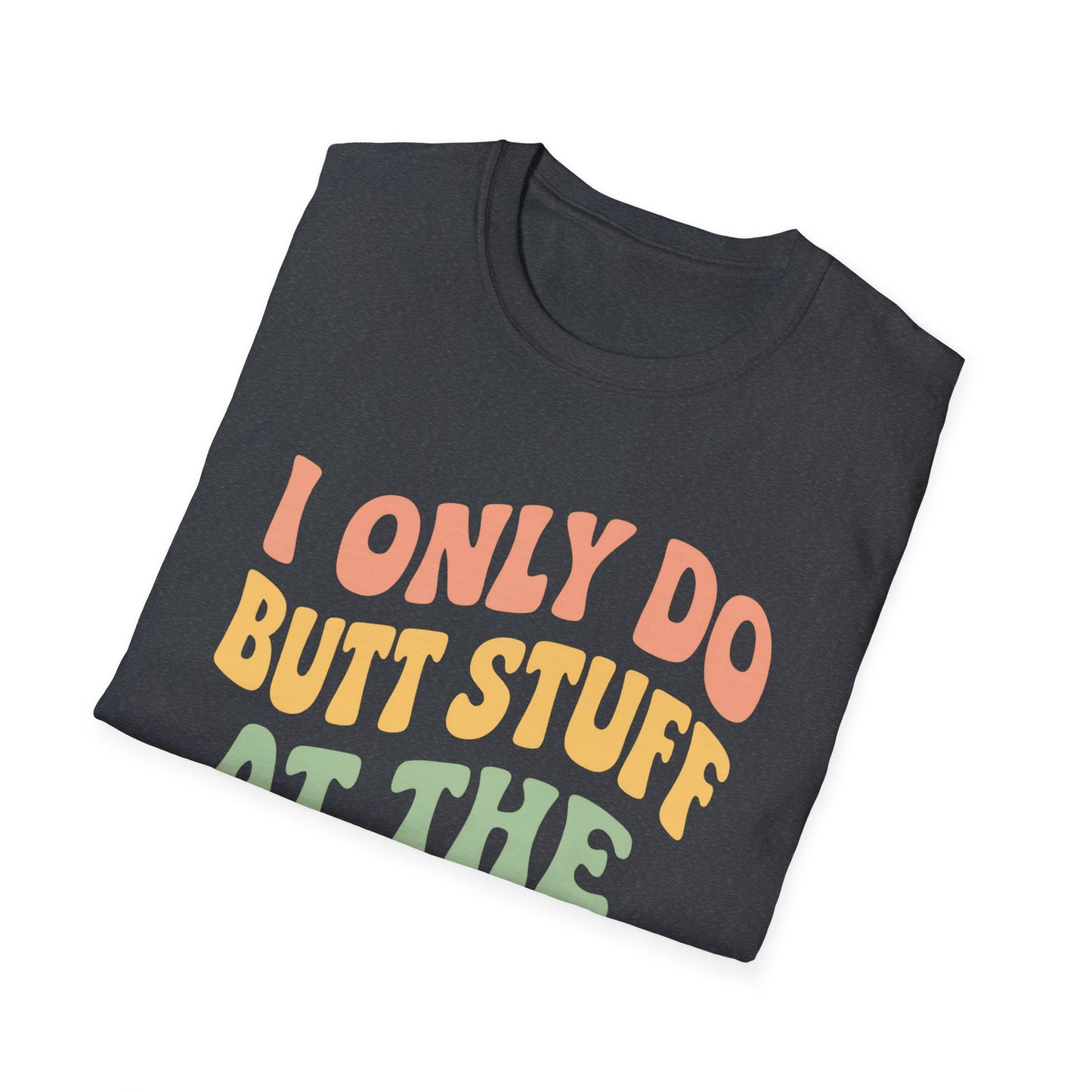 Grit Forge Athletics - "I Only Do Butt Stuff at the Gym" Humorous Women's T-Shirt for Gym Lovers