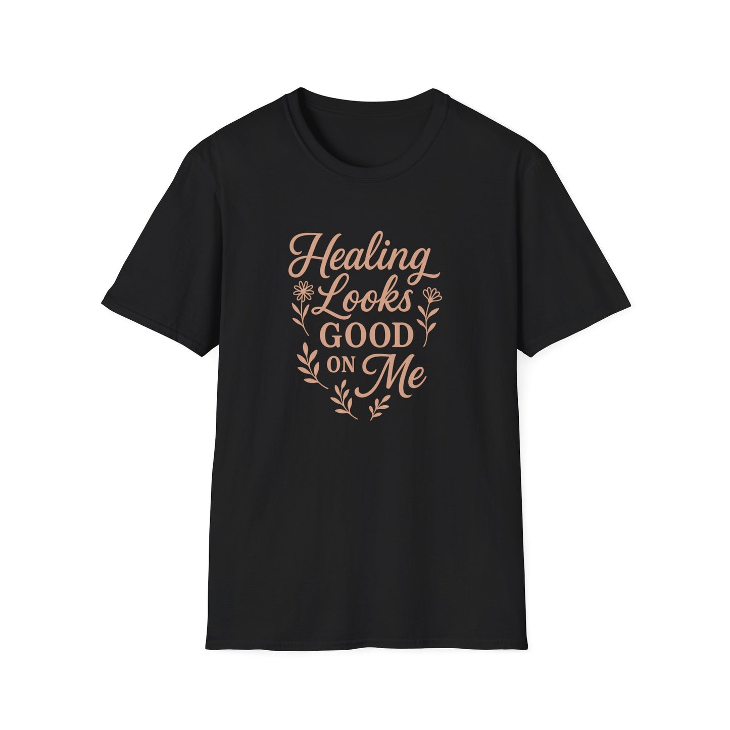 "Healing Looks Good on Me" Softstyle Positivity Tee-Shirt
