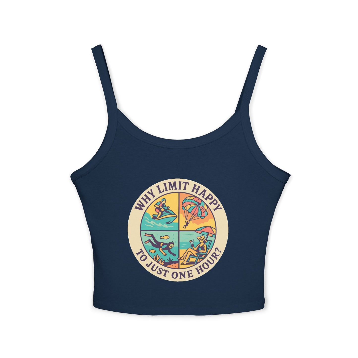 Why Limit Happy to Just One Hour Spaghetti Strap Tank Top