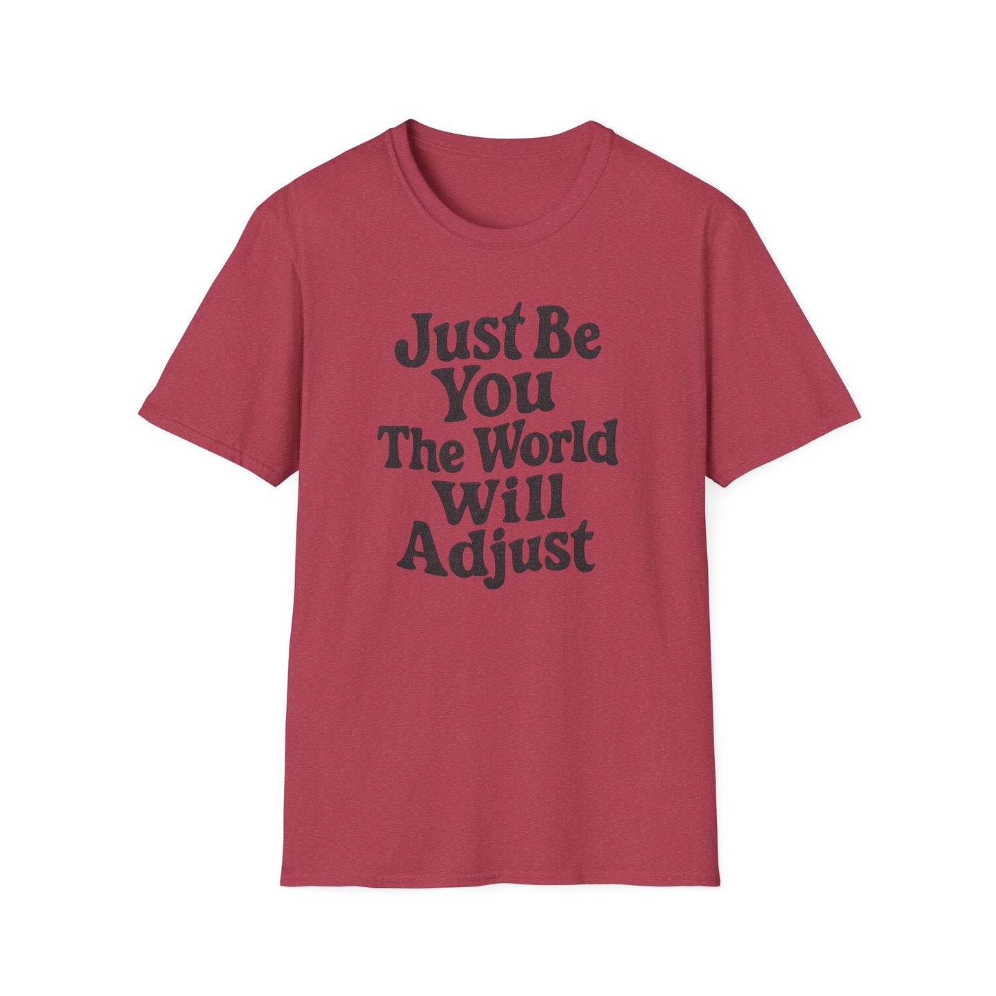 "Just Be You" Casual Softstyle T-Shirt for Him or Her