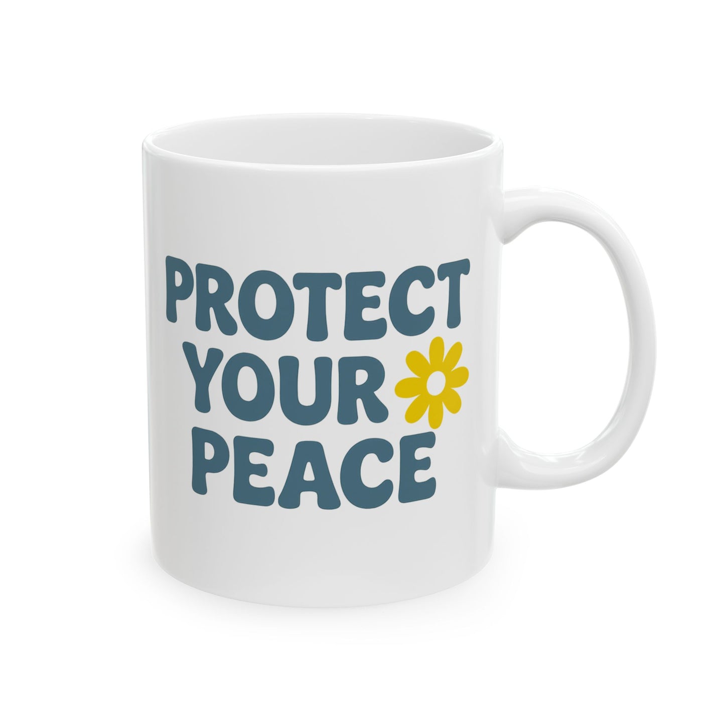 Ceramic Mug with Positive Vibes, Inspirational Coffee Cup, Gift for Friends, Home Office Decor, Motivational Mug, Protect Your Peace
