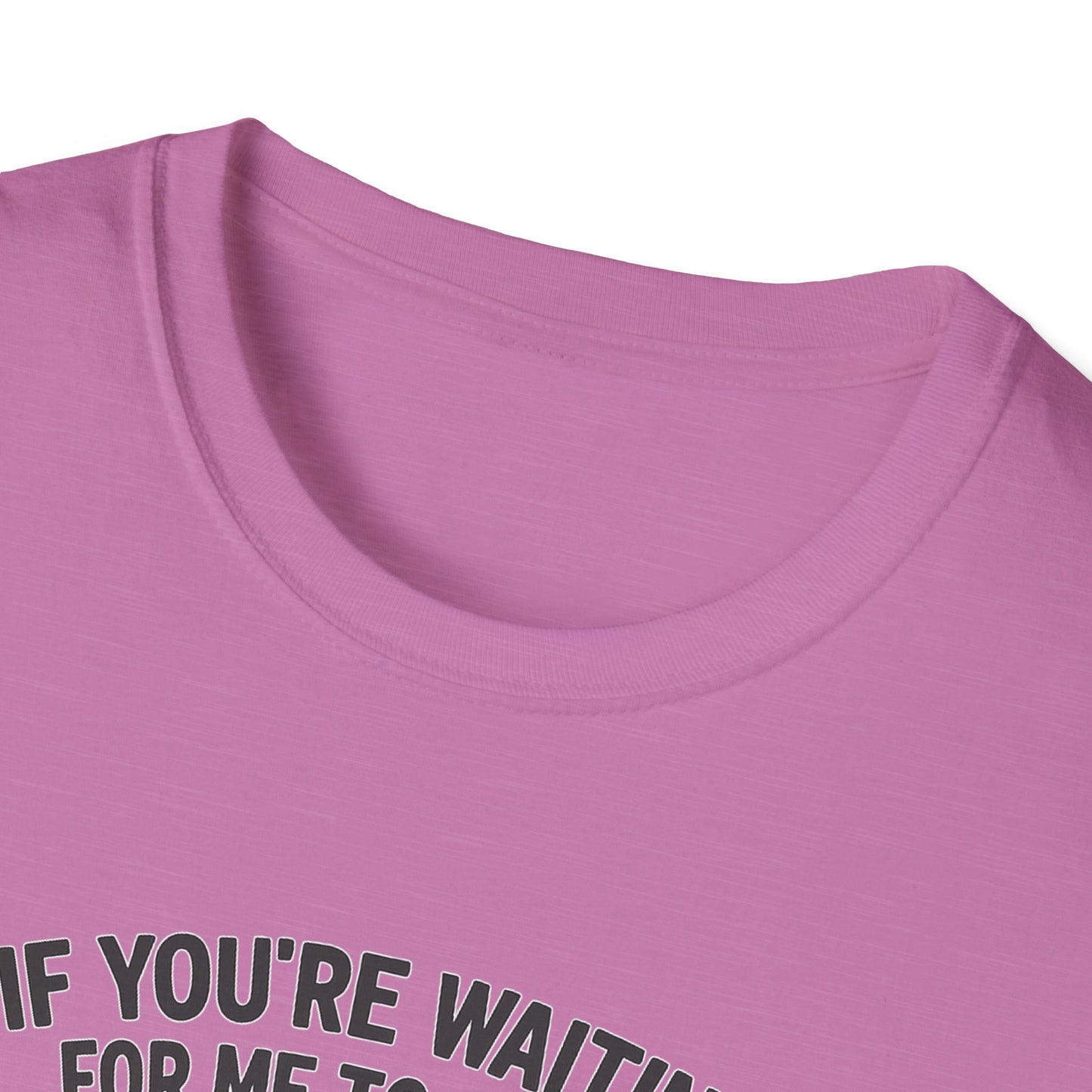 "If You're Waiting for Me to Care, Grab a Snack" Snarky Graphic-Tee