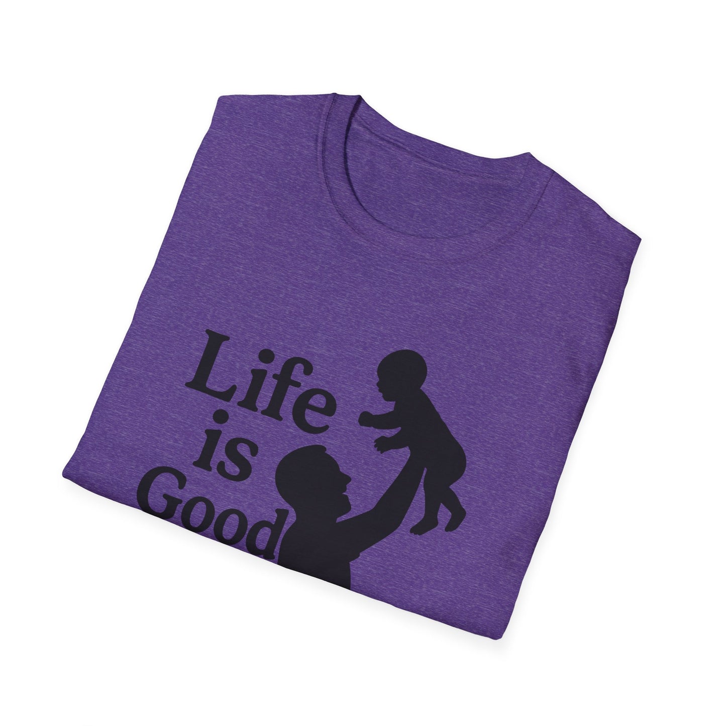 "Life is Good" Men's Softstyle Baby-Rearing Casual Tee-Shirt