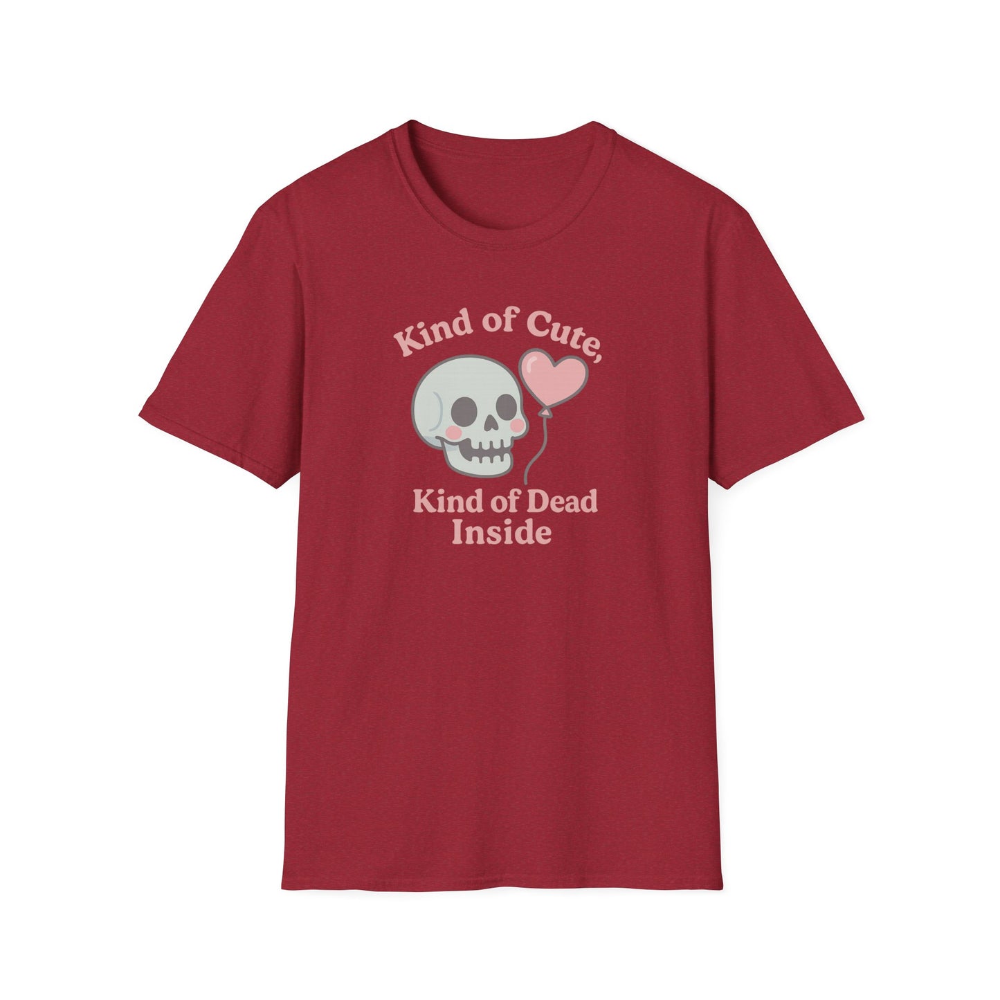 "Kinda Cute, Kinda Dead Inside" - Skull and Heart Quote T-Shirt for Her