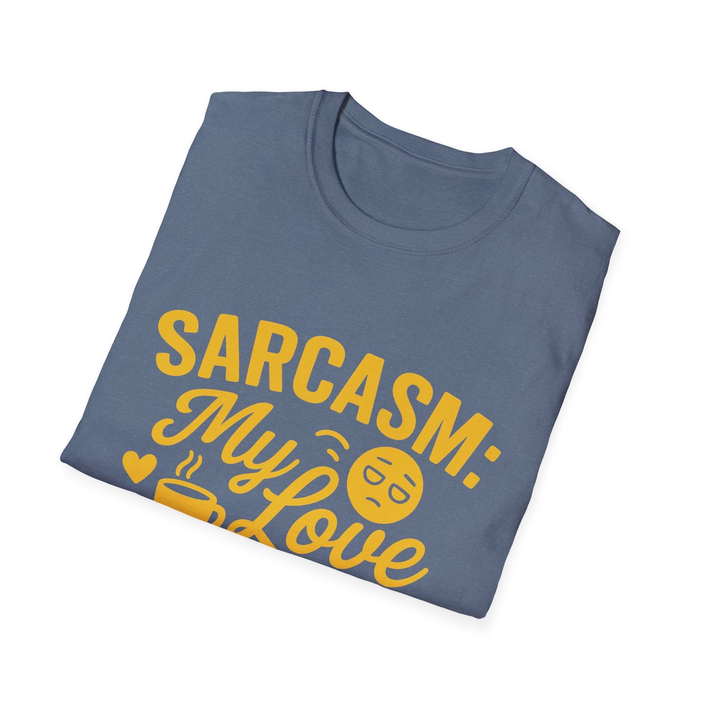 "Sarcasm: My Love Language" Humorous Casual Tee-Shirt