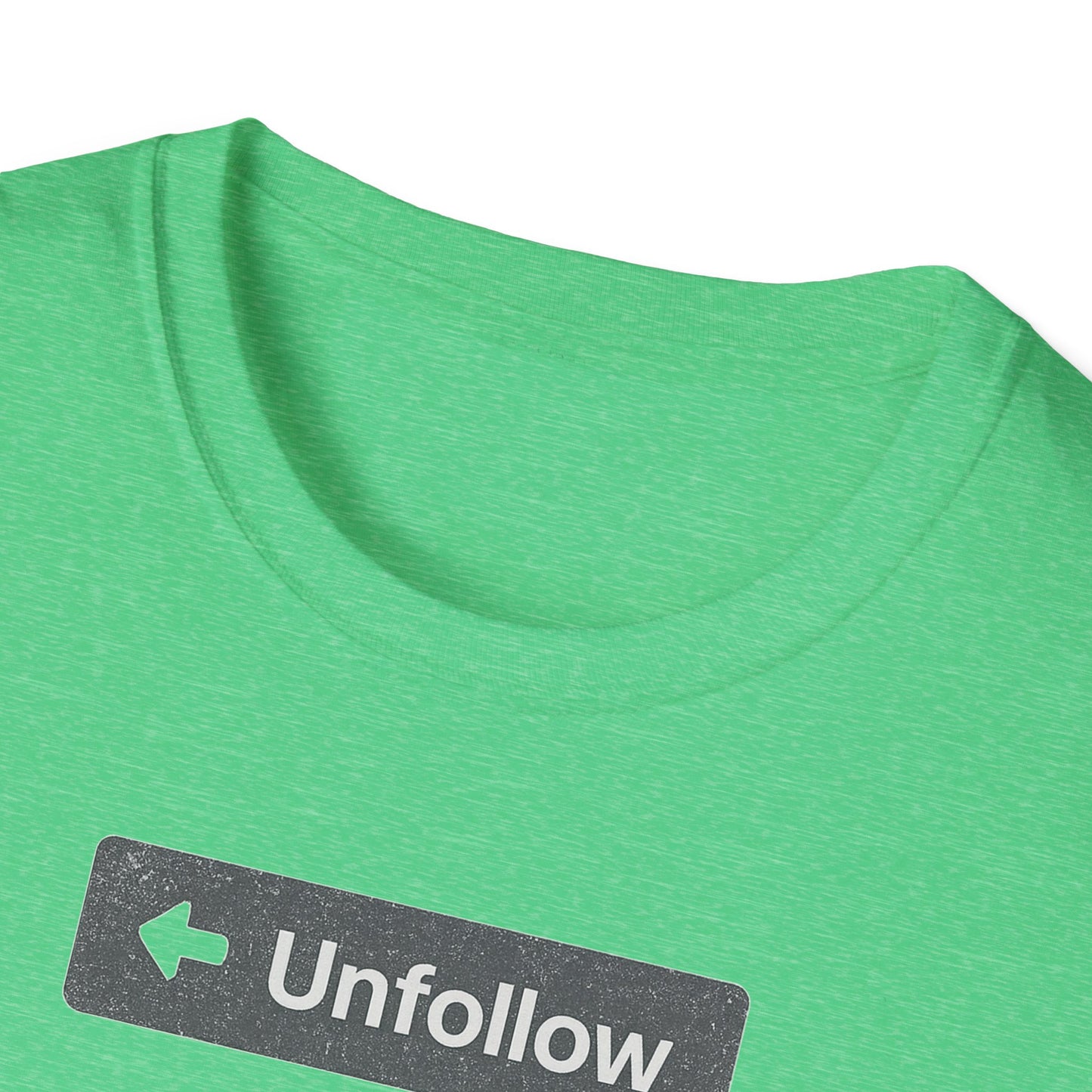 "Unfollow Me in Real Life" Casual Softstyle Tee for Him or Her