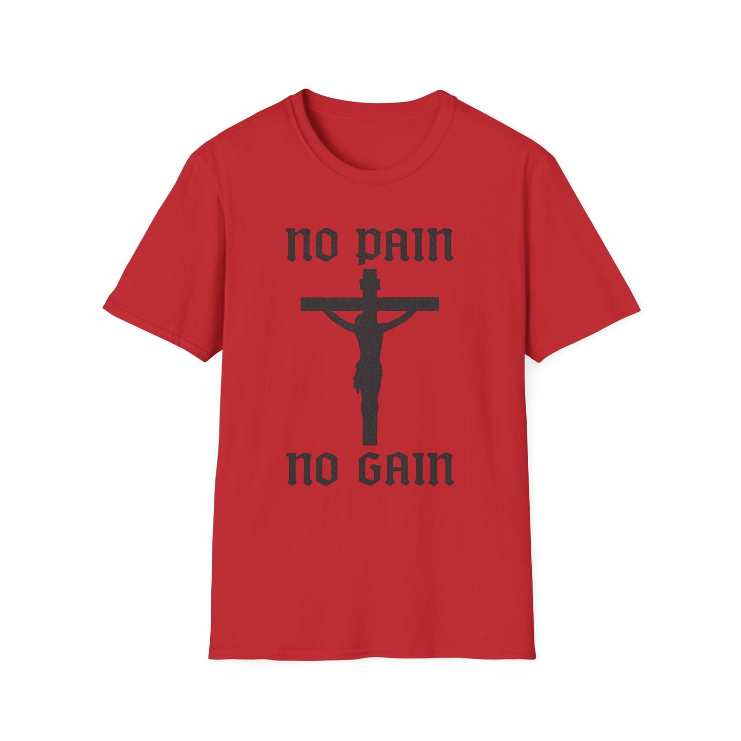 No Pain, No Gain Christian Tee Shirt - His Pain Freed Us