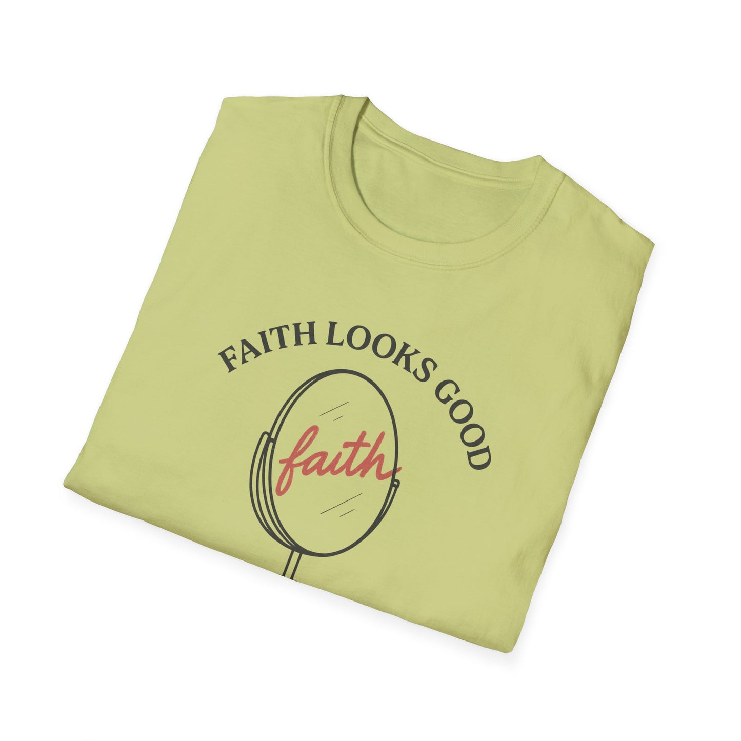 "Faith Looks Good on You" Inspirational Tee-Shirt