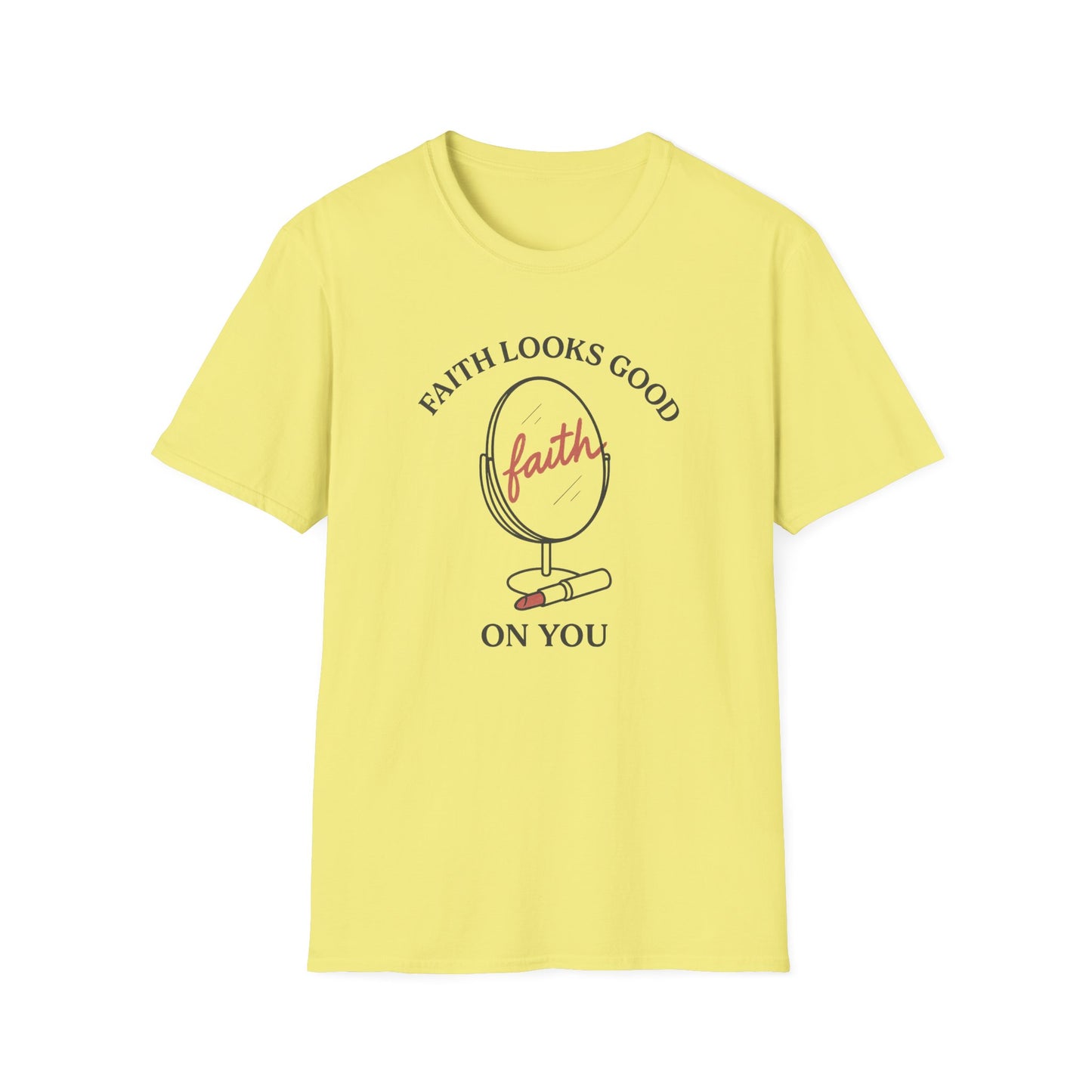 "Faith Looks Good on You" Inspirational Tee-Shirt
