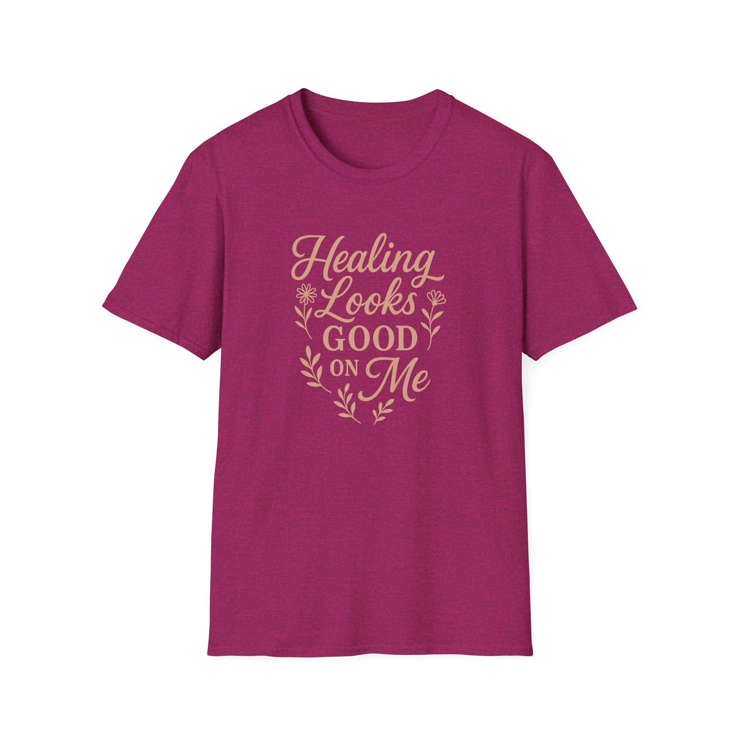 "Healing Looks Good on Me" Softstyle Positivity Tee-Shirt
