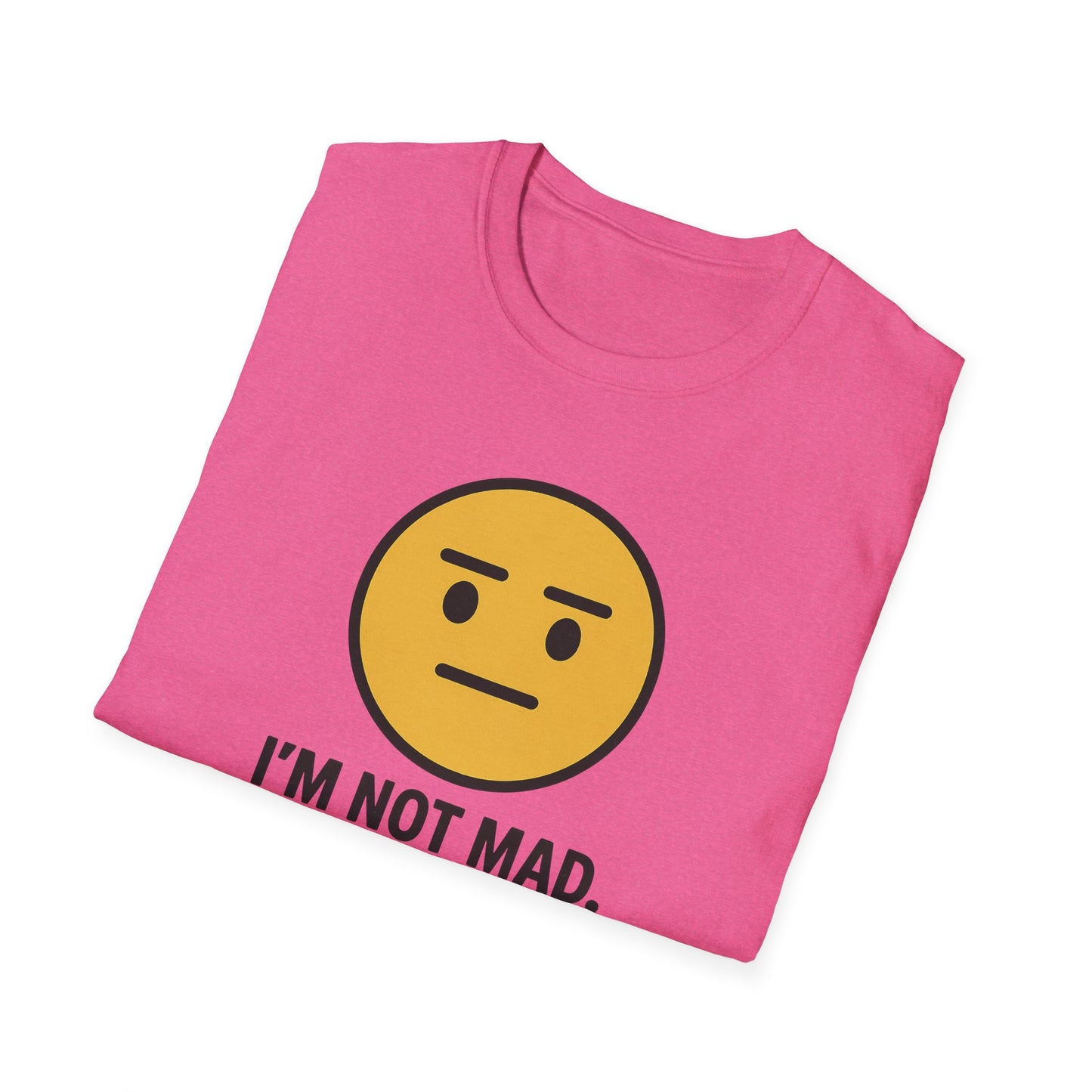 "I’m Not Mad, This is Just My Face" Humorous Tee Shirt