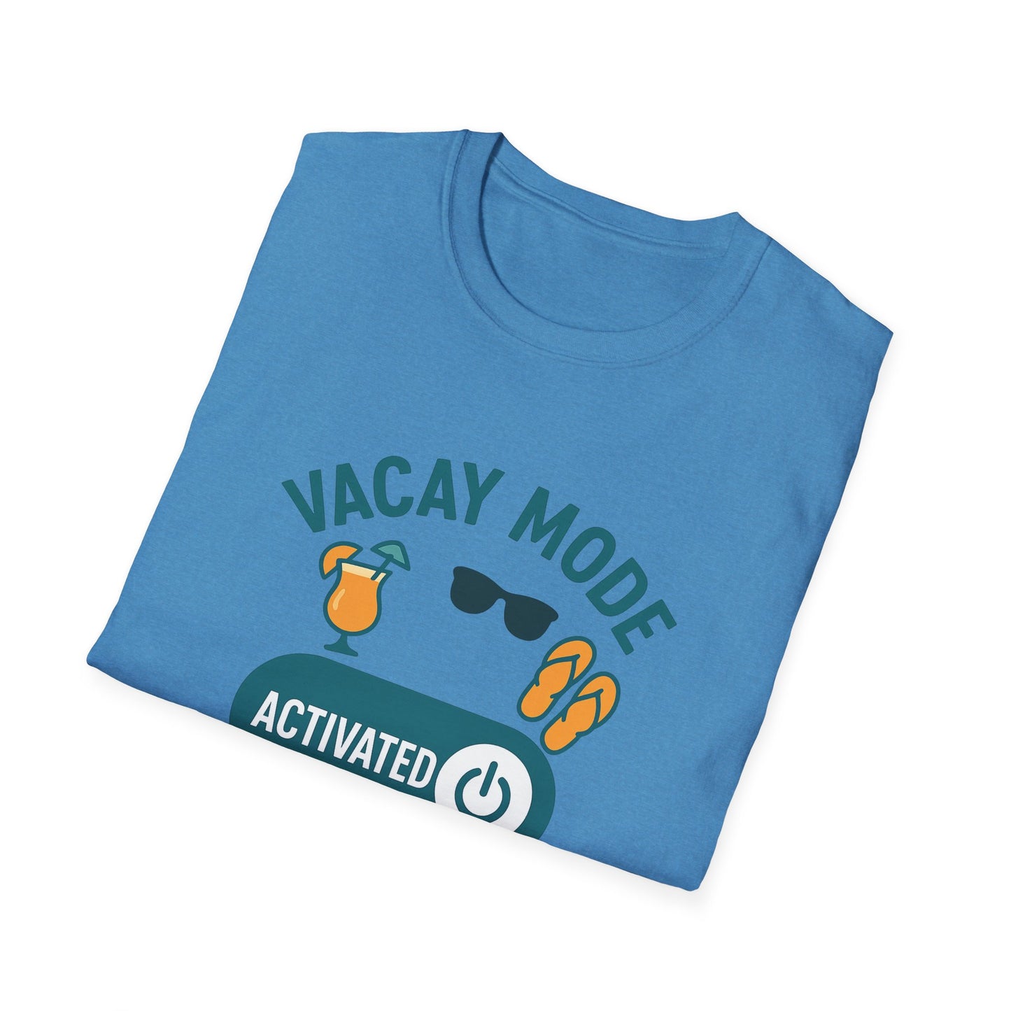 "Vacay Mode Activated" Summer Vibes Casual Tee-Shirt for Him or Her