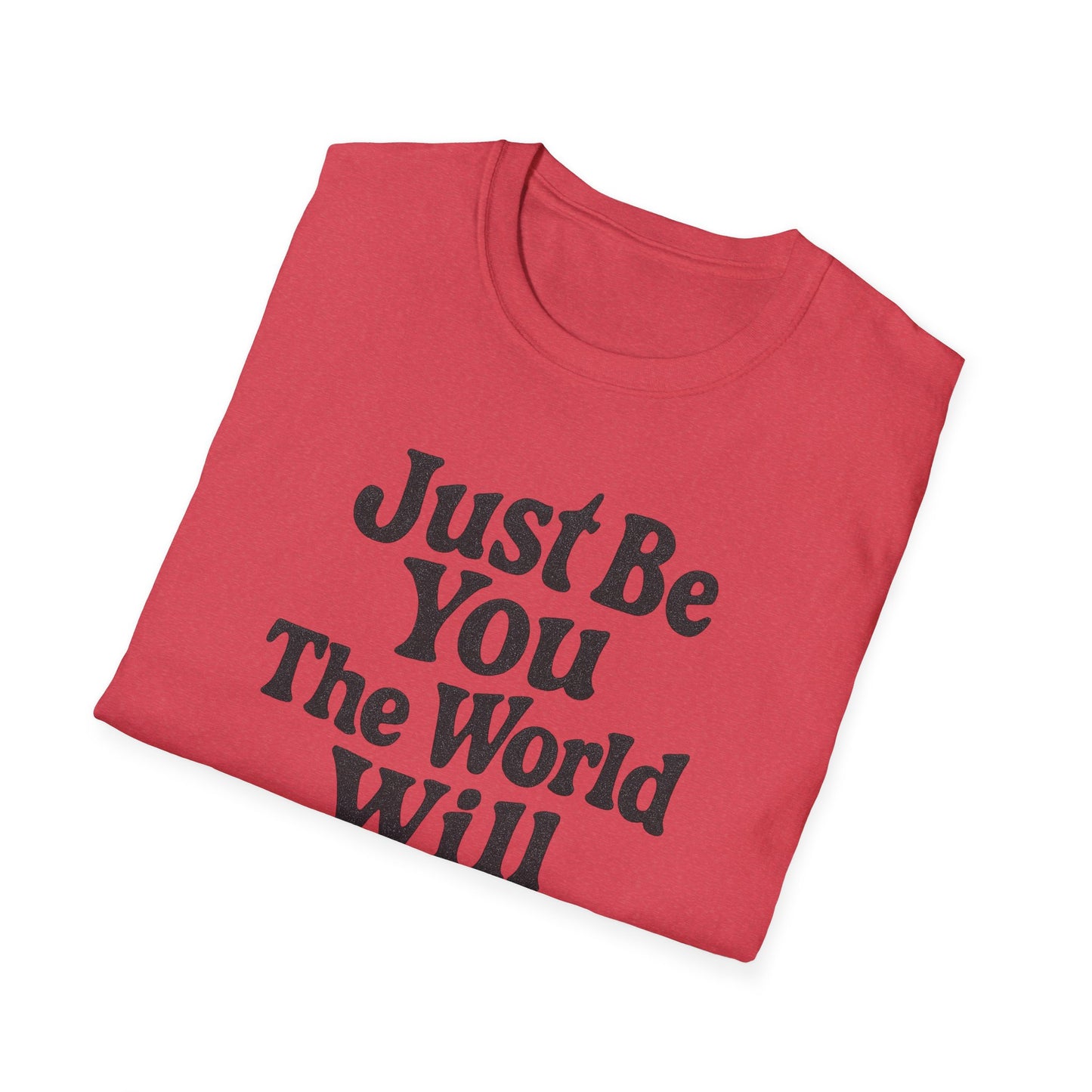 "Just Be You" Casual Softstyle T-Shirt for Him or Her