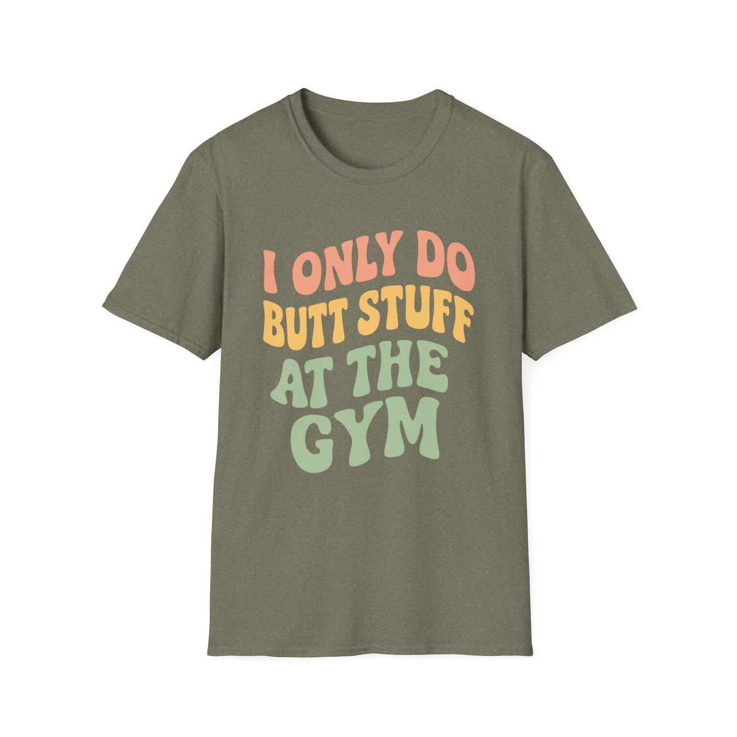 Grit Forge Athletics - "I Only Do Butt Stuff at the Gym" Humorous Women's T-Shirt for Gym Lovers