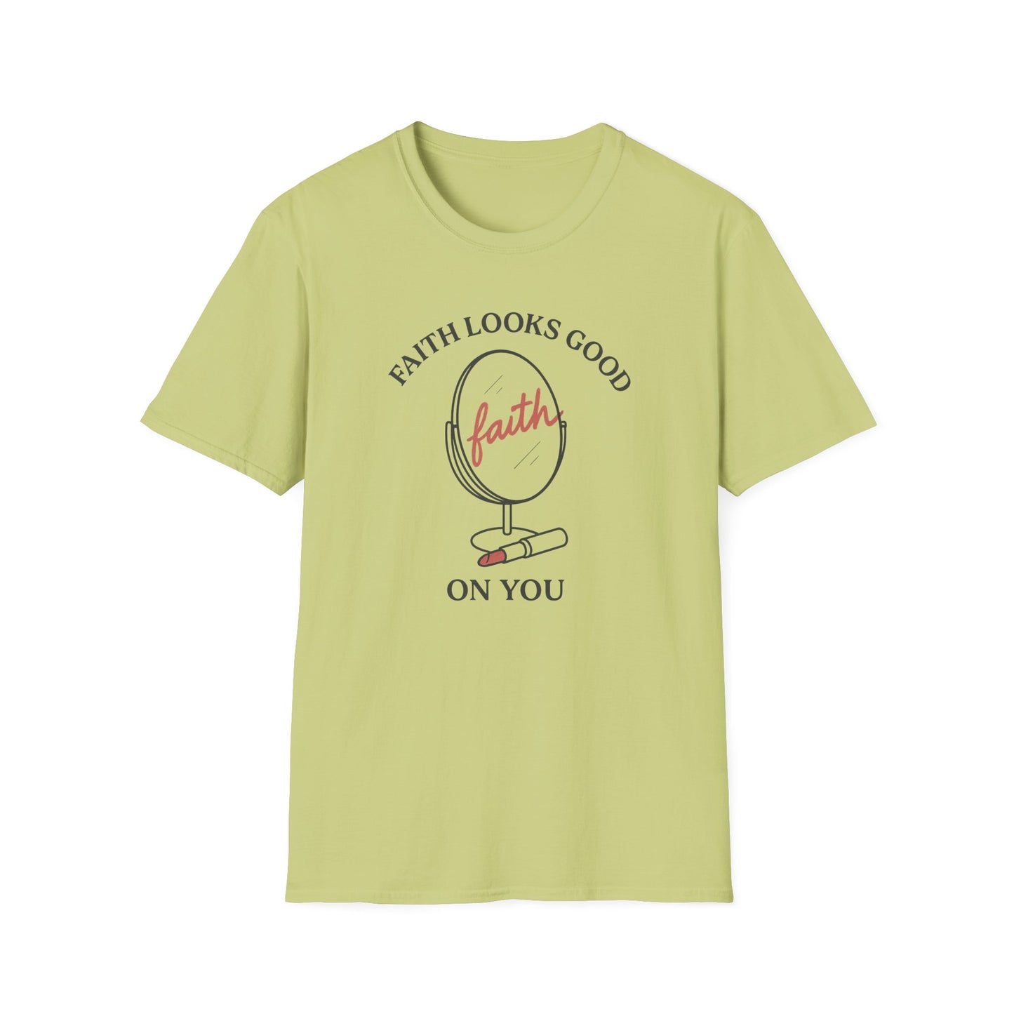 "Faith Looks Good on You" Inspirational Tee-Shirt