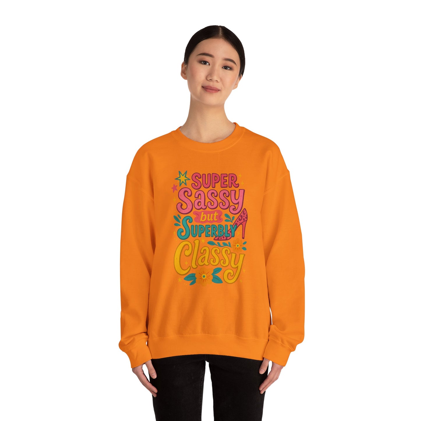 "Super Sassy, but Superbly Classy" Cozy Crewneck Sweatshirt