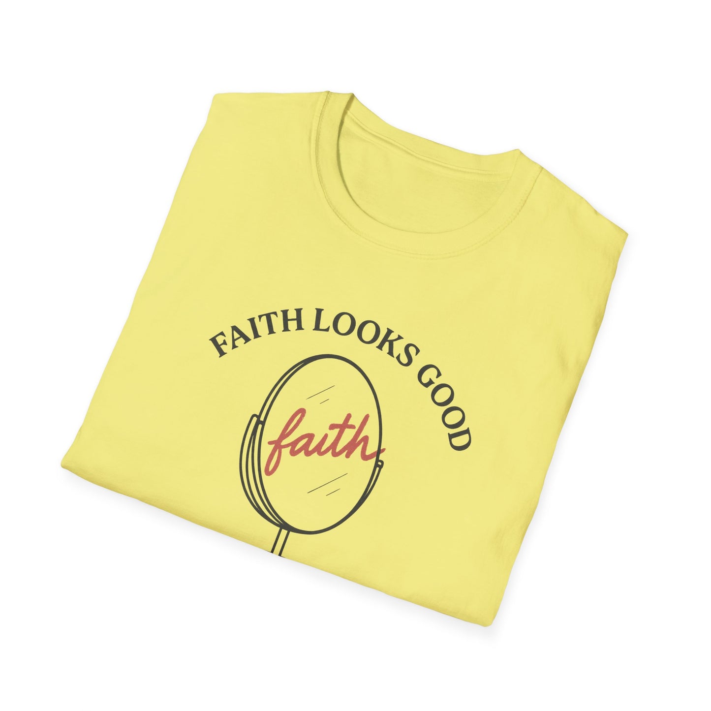 "Faith Looks Good on You" Inspirational Tee-Shirt