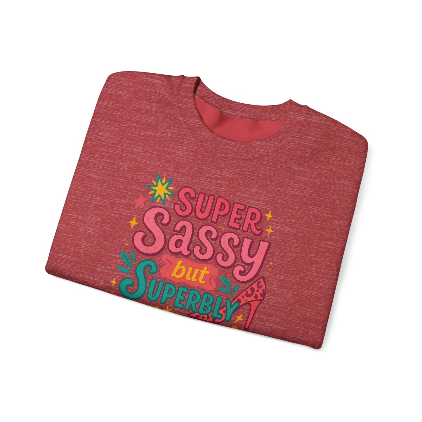"Super Sassy, but Superbly Classy" Cozy Crewneck Sweatshirt
