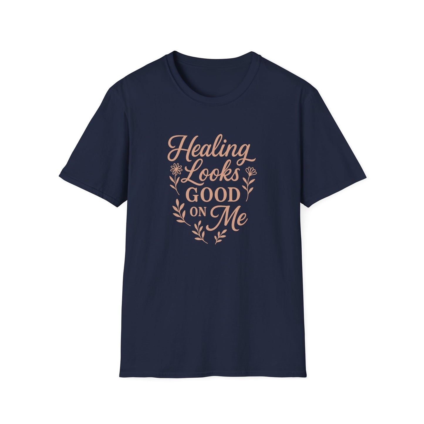 "Healing Looks Good on Me" Softstyle Positivity Tee-Shirt