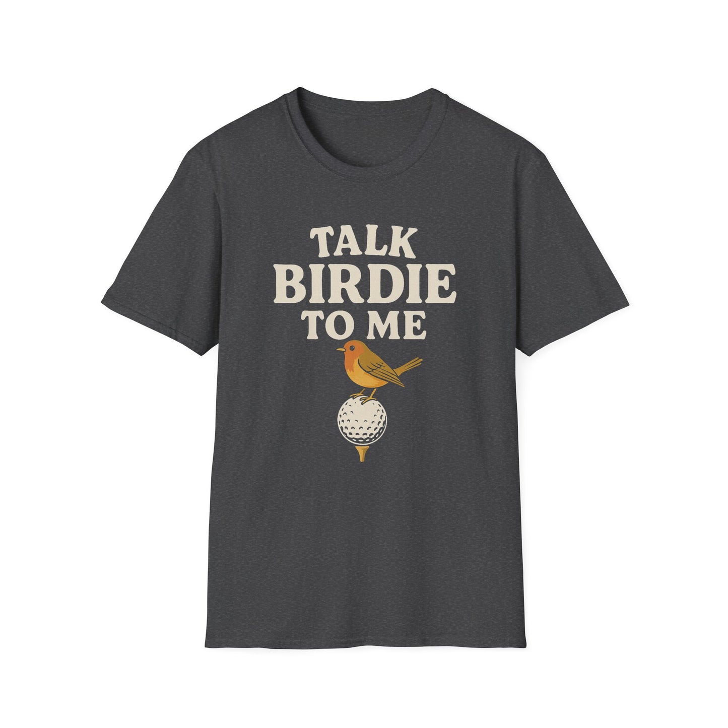 "Talk Birdie to Me" Softstyle Golf Tee
