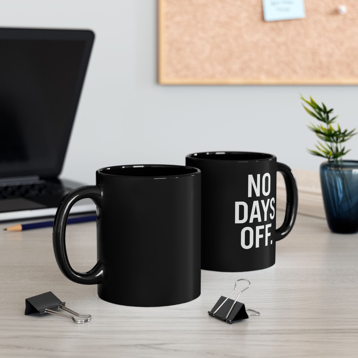 Motivational Coffee Mug - No Days Off, Gym Gift, Office Decor, Fitness Enthusiast, Daily Motivation