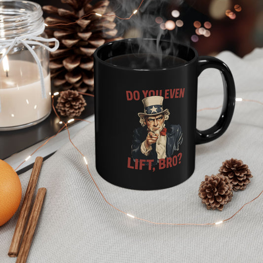 Fitness Motivational Black Mug - Do you even lift? Unique Gift for Gym Lovers, Hilarious Quote, Coffee Mug, Workout Motivation, Funny Gift