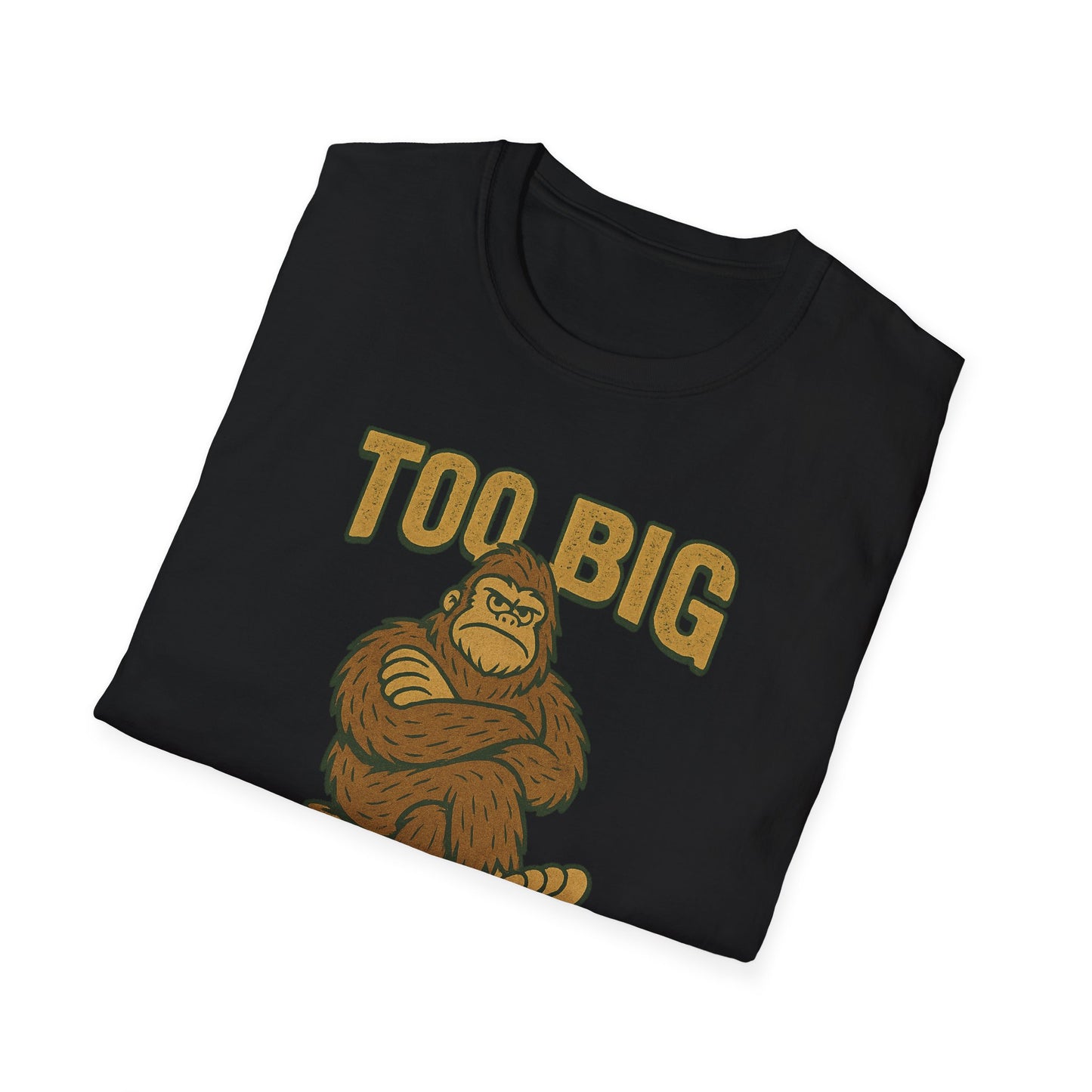 "Too Big to Fail" Bigfoot-inspired Tee Shirt