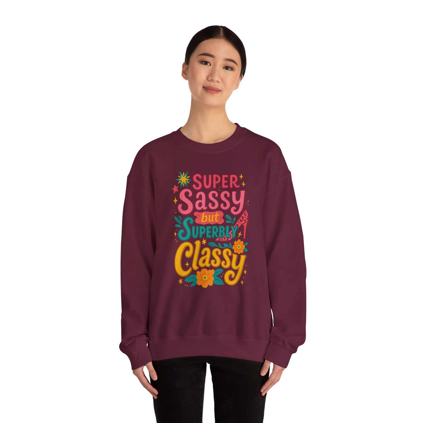 "Super Sassy, but Superbly Classy" Cozy Crewneck Sweatshirt