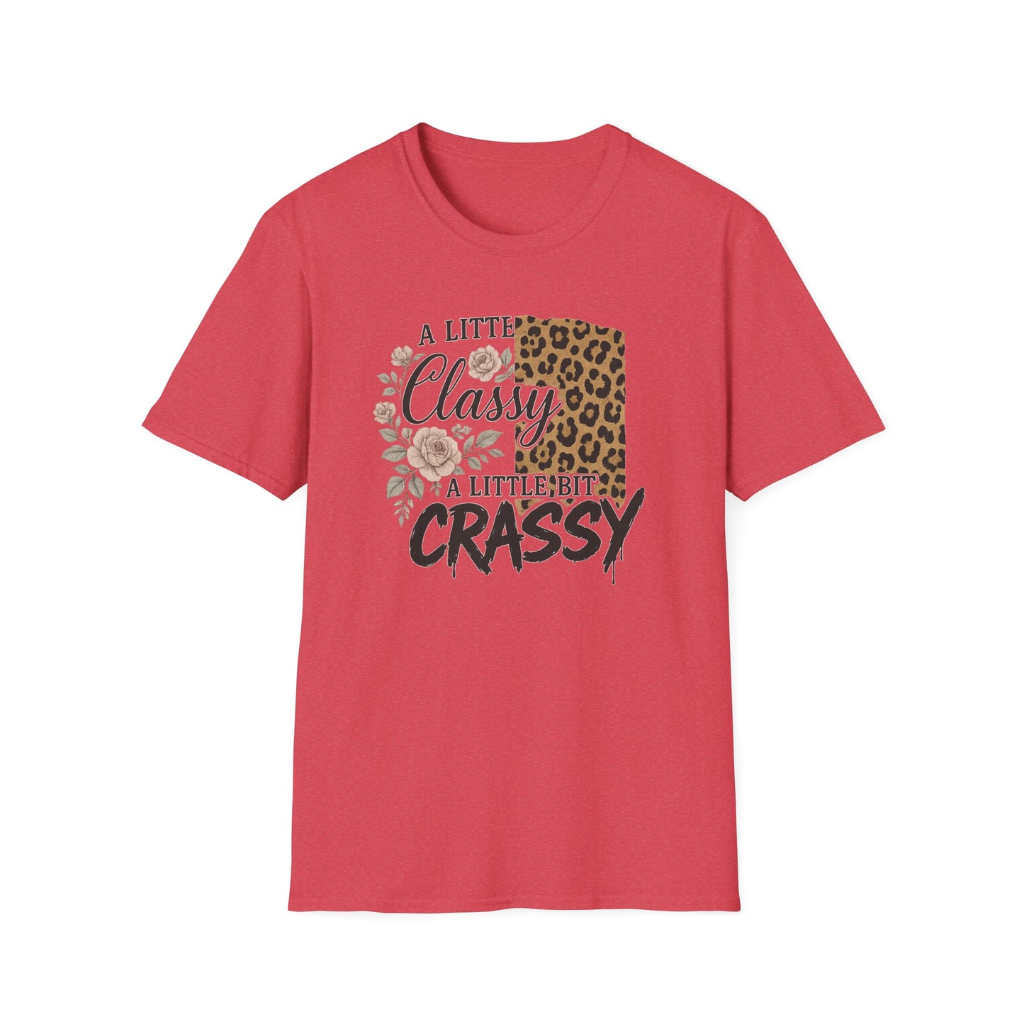 "A Little Classy, A Little Bit Crassy" Women's Casual Tee-Shirt