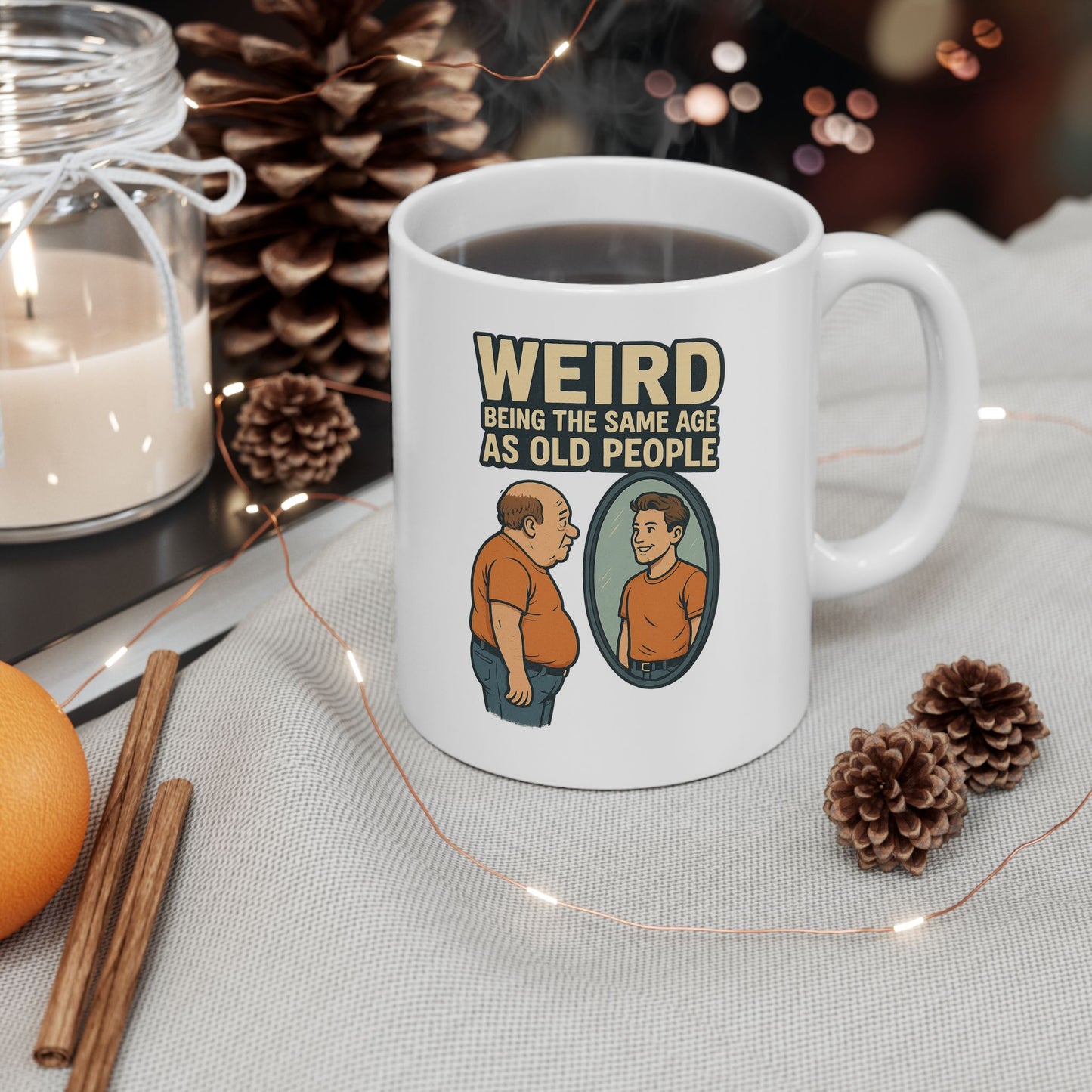"Weird Being the Same Age as Old People", Quirky Ceramic Mug for Coffee Lovers, Humor Gift, Retro Style, Home & Office Decor, Funny Drinkware