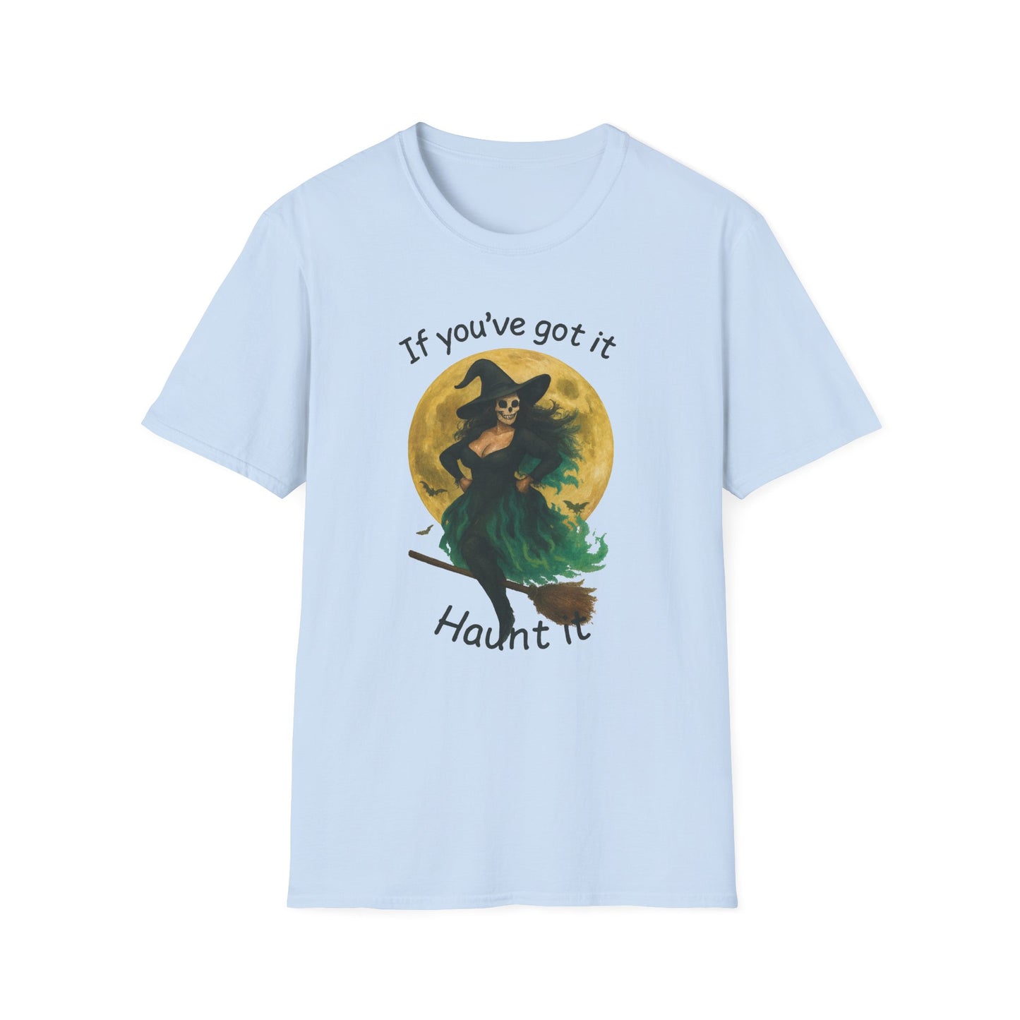 Halloween Witch Graphic Tee-Shirt, "If You've Got it, Haunt It"