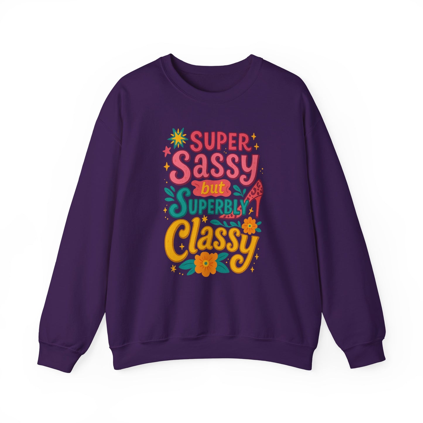 "Super Sassy, but Superbly Classy" Cozy Crewneck Sweatshirt