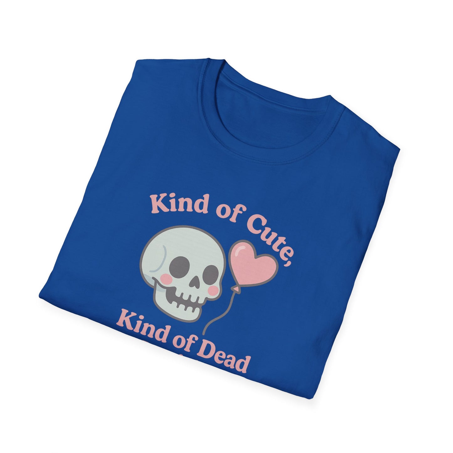 "Kinda Cute, Kinda Dead Inside" - Skull and Heart Quote T-Shirt for Her