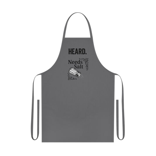 Funny Cotton Apron - "Heard. Needs Salt"