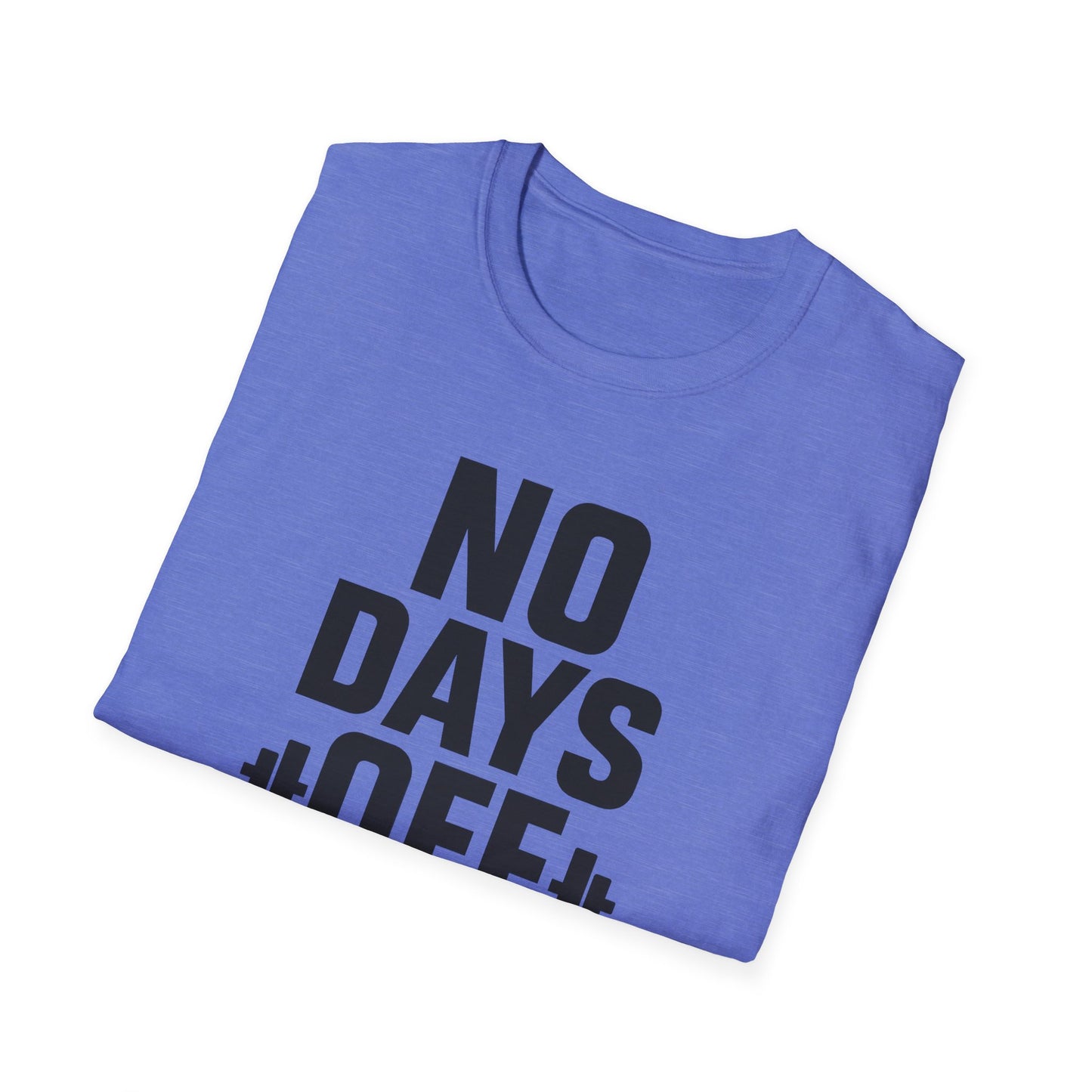Grit Forge Athletics - "No Days Off" Motivational Fitness T-Shirt