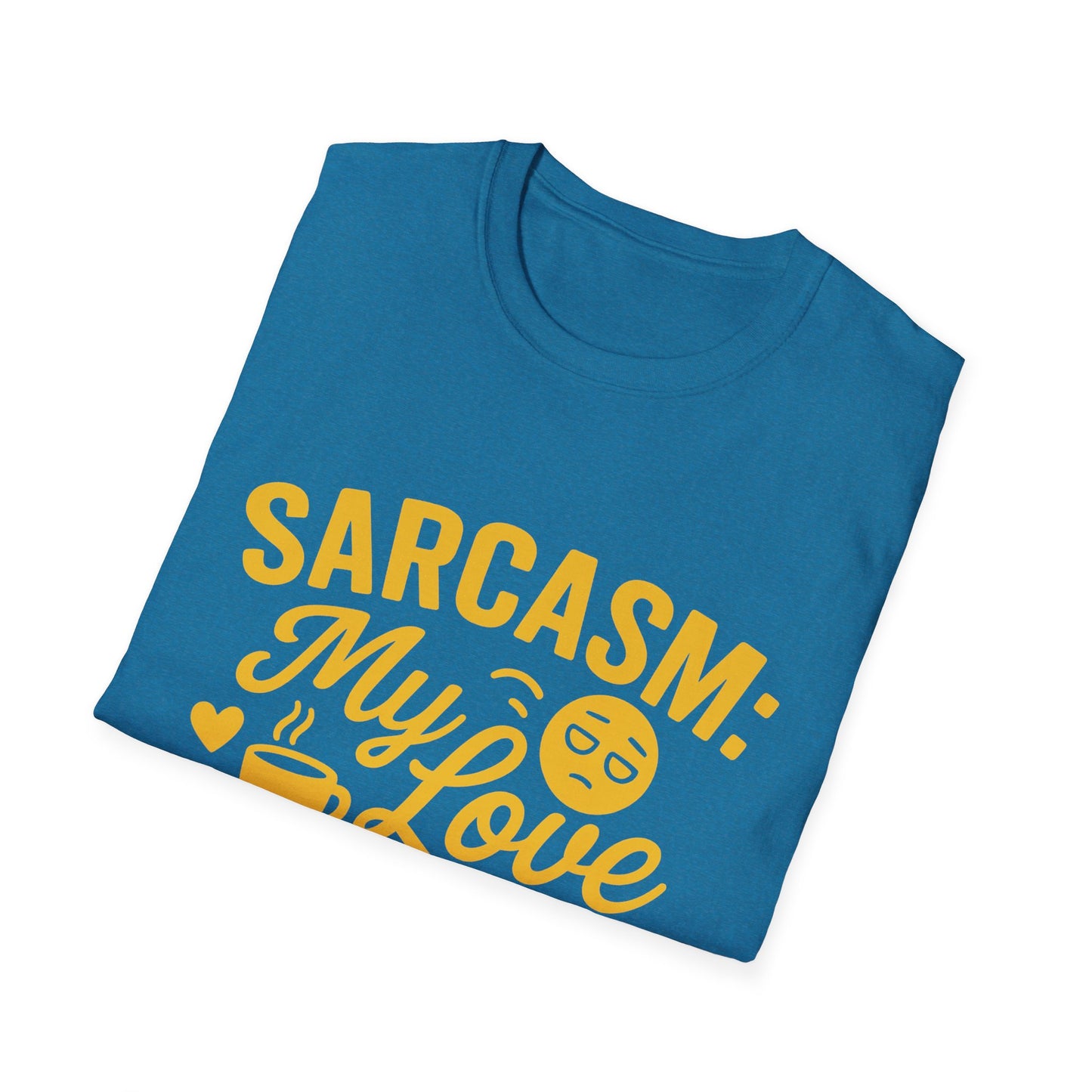 "Sarcasm: My Love Language" Humorous Casual Tee-Shirt