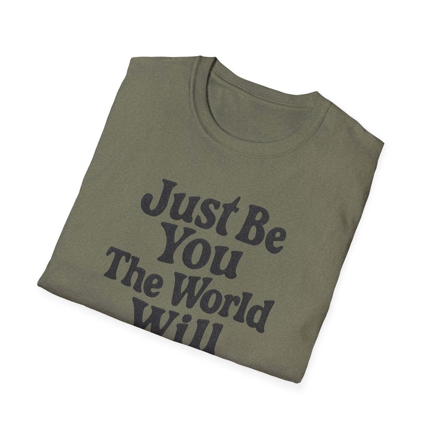 "Just Be You" Casual Softstyle T-Shirt for Him or Her