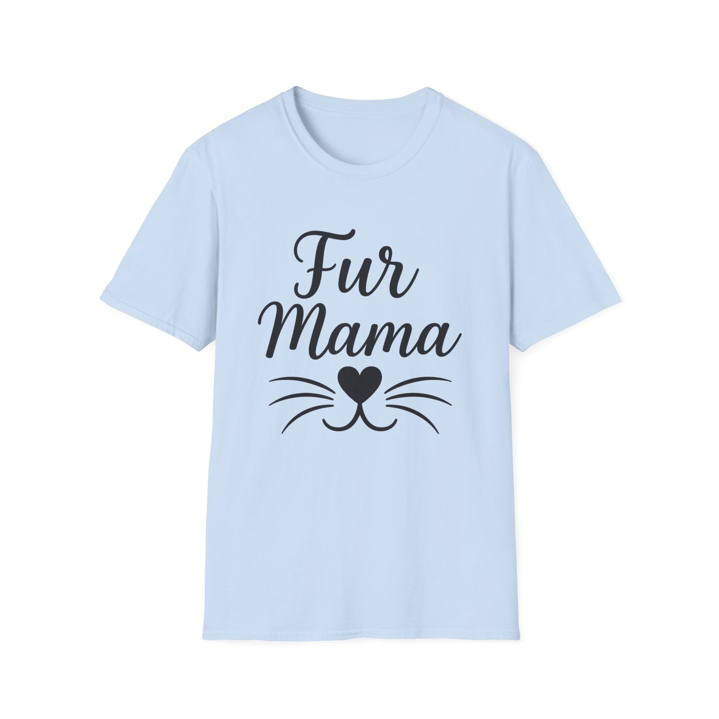 Fur Mama Softstyle Pet Lovers' Casual Tee-Shirt